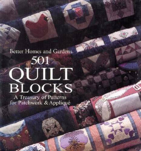 Better Homes and Gardens 501 Quilt Blocks: A Treasury of Patterns for Pat – GOOD