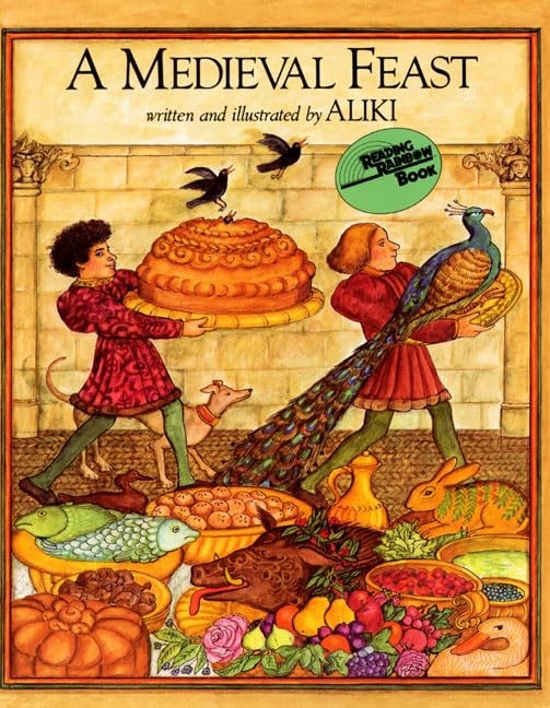 A Medieval Feast: An Award-Winning Picture Book about Preparing for a King’s…