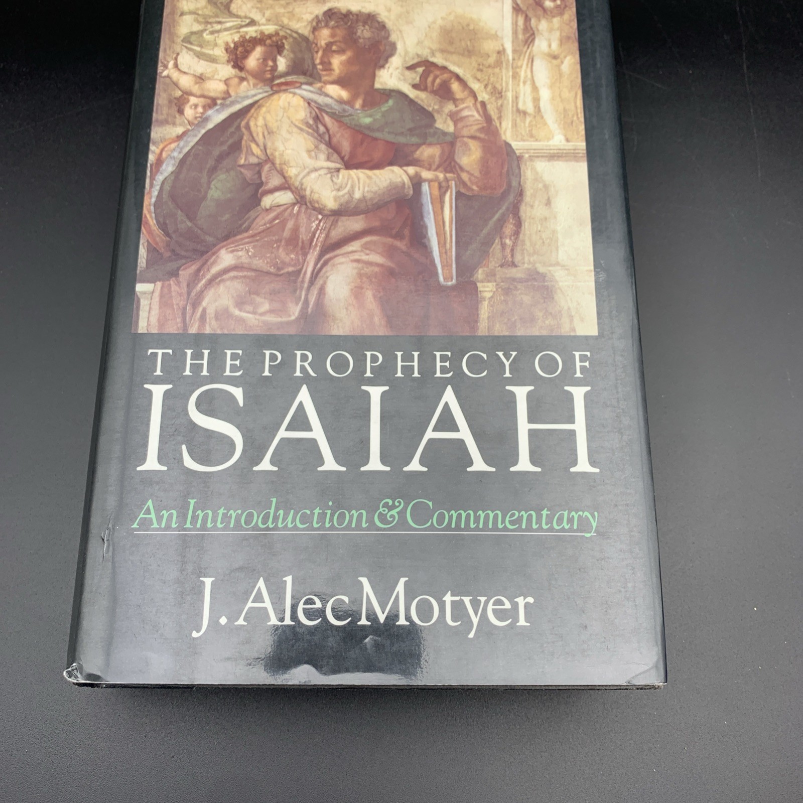 Prophecy of Isaiah Introduction & Commentary Alec Motyer 1993 HCDJ Old Testament
