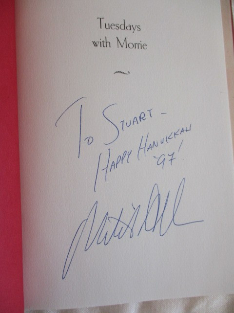 Tuesdays with Morrie: An Old Man, a Young Man, and Life’s Greatest Lesson SIGNED