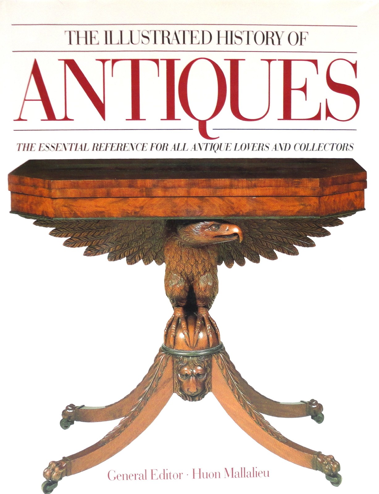 The Illustrated History of Antiques – hardcover Mallalieu, Huon