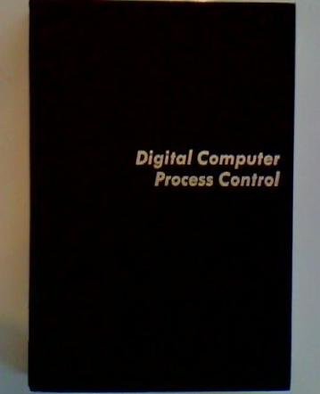 DIGITAL COMPUTER PROCESS CONTROL (THE INTEXT SERIES IN By Cecil L. Smith *Mint*