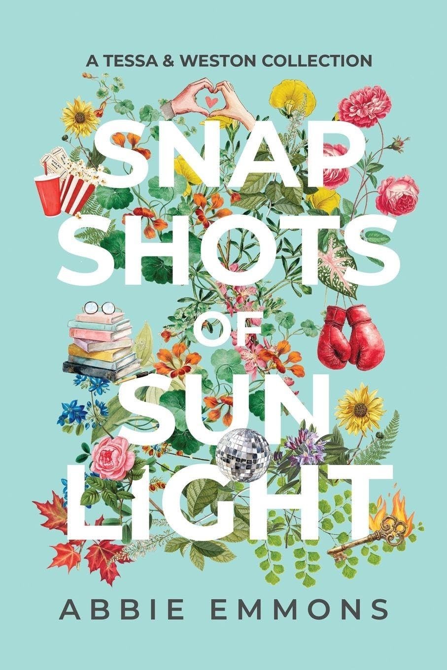 Snapshots of Sunlight: A Tessa and Weston Collection Paperback by Abbie Emmons