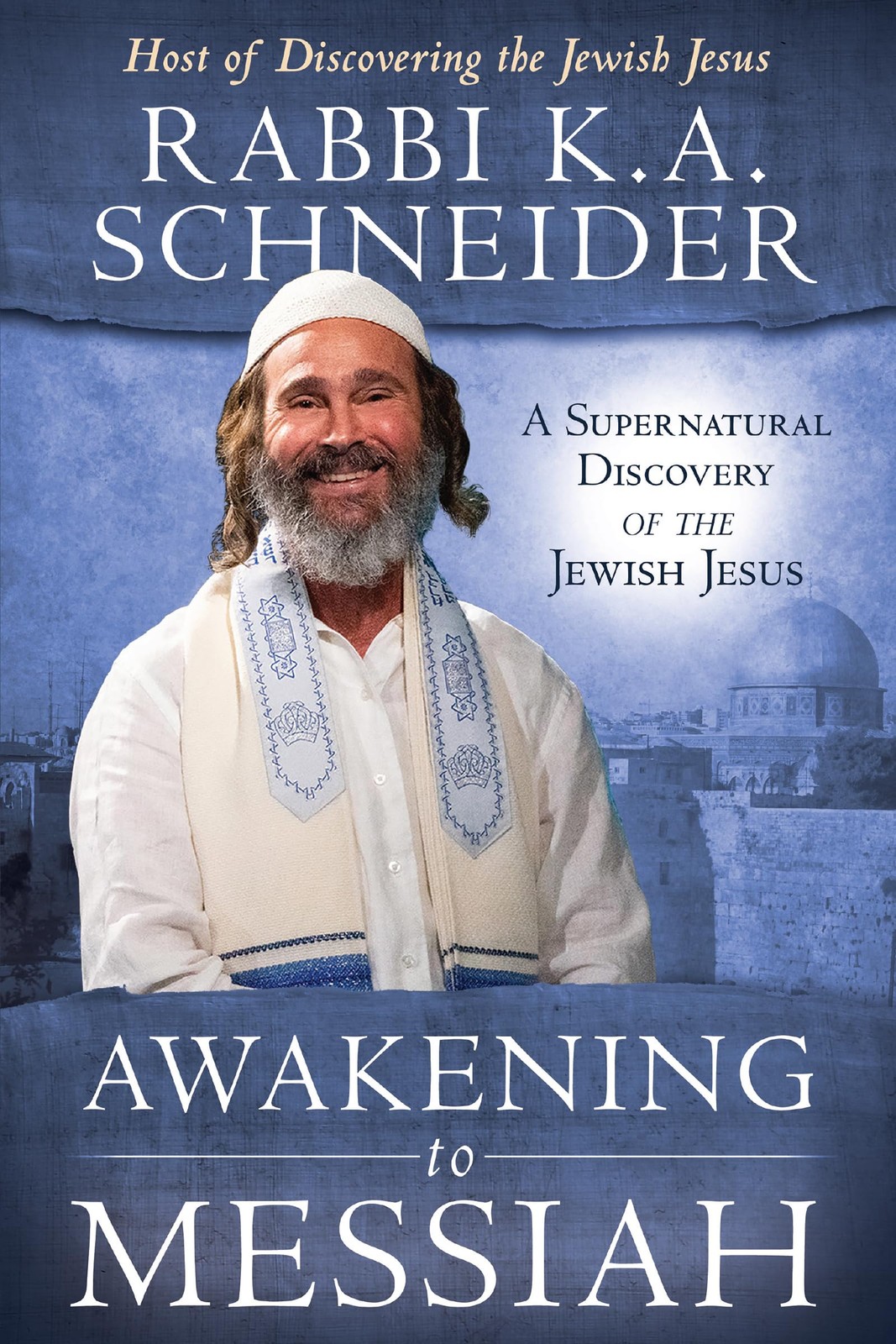 Awakening to Messiah: A Supernatural Discovery of the Jewish Jesus – paperba…