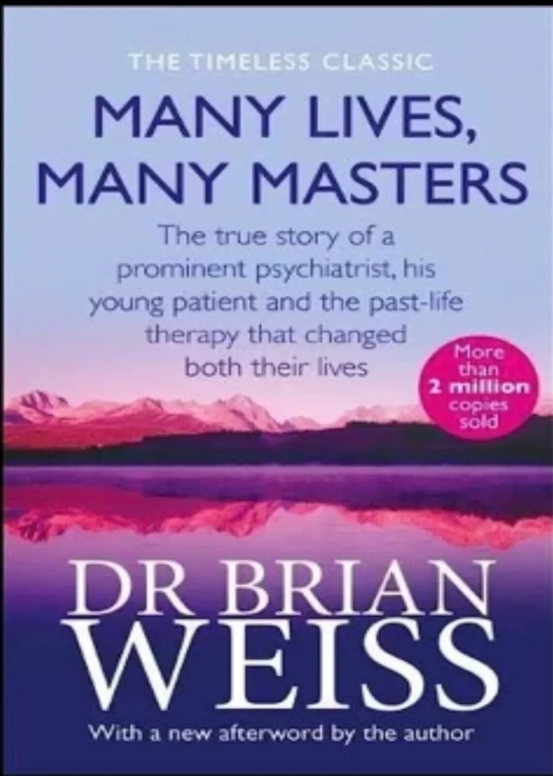 Many Lives Many Masters The True Story of By Brian Weiss Paperback New Stock