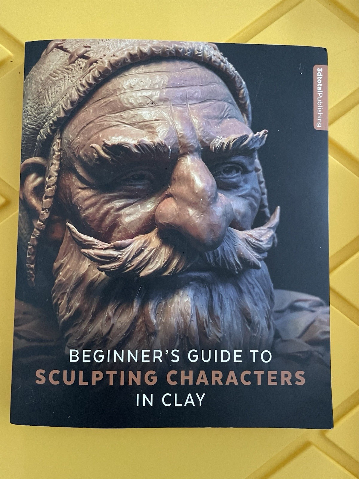 3dtotal Publishing Beginner’s Guide to Sculpting Characters in Clay Art 2017 PB