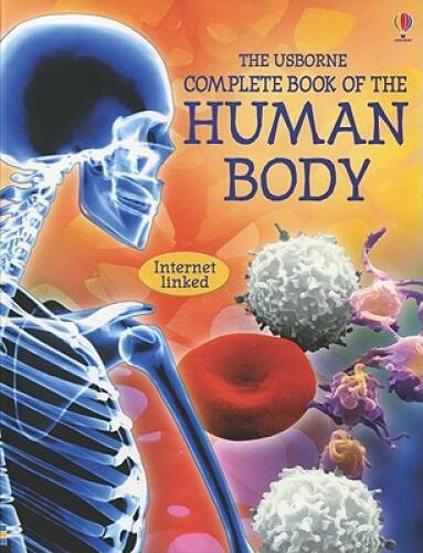 The Usborne Complete Book of the Human Body: Internet Linked (Com – VERY GOOD