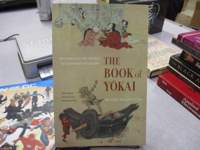 The Book of Yokai: Mysterious Creatures of Japanese Folklore, Foster, Michael Dy