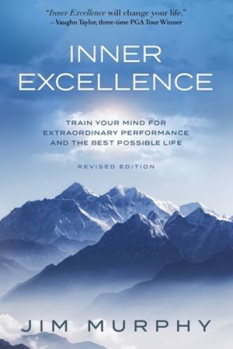 INNER EXCELLENCE: Train Your Mind for Extraordinary Performance and – VERY GOOD