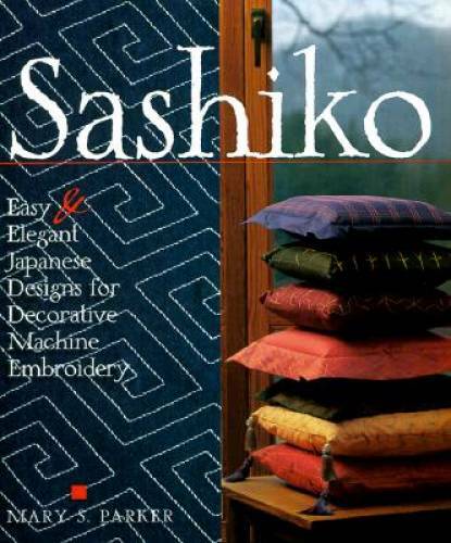Sashiko: Easy & Elegant Designs for Decorative Machine Embroidery – GOOD
