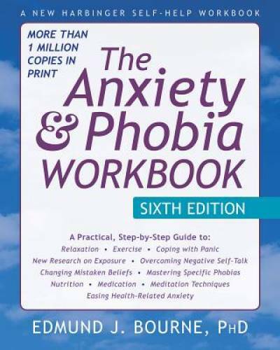 The Anxiety and Phobia Workbook – Paperback By Bourne PhD, Edmund – GOOD