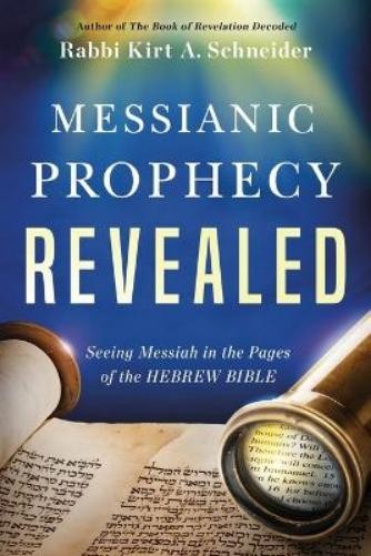 Rabbi K. A. Schneider Messianic Prophecy Revealed (Paperback) (UK IMPORT)