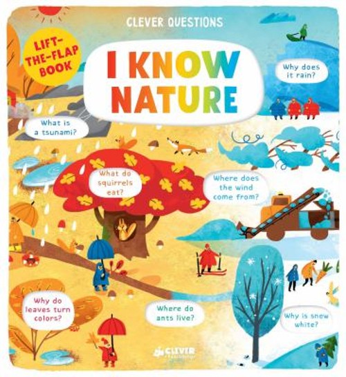 I Know Nature : Lift-The-flap Book Board Books Clever Publishing