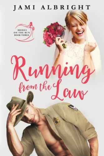 Running From the Law (Brides on the Run) Albright, Jami