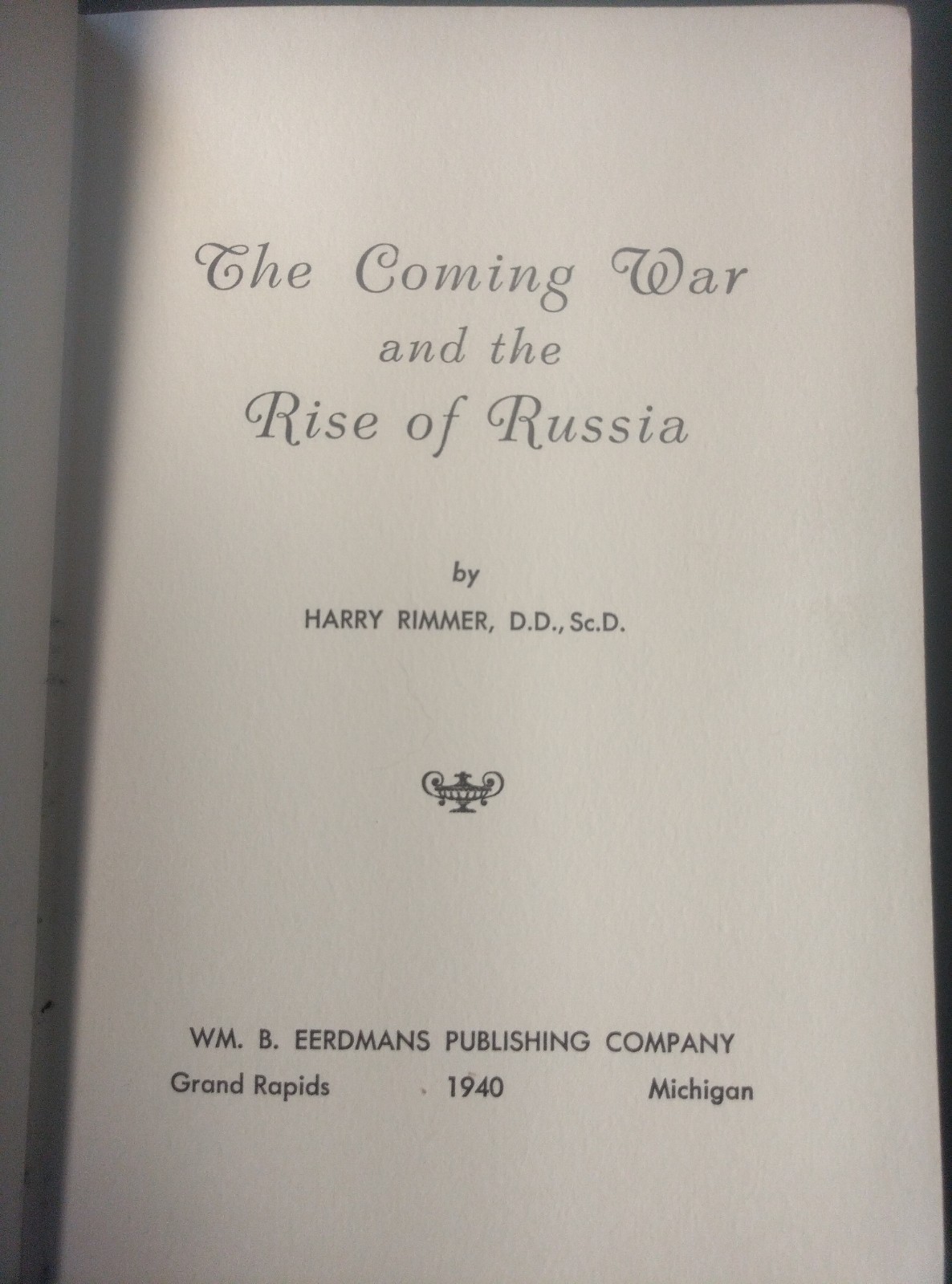 Vintage 1940 1st Ed THE COMING WAR AND THE RISE OF RUSSIA Harry Rimmer Prophecy