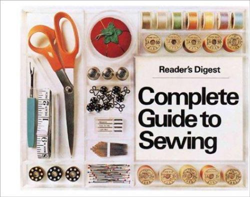 Reader’s Digest Complete Guide to Sewing by Reader’s Digest Editors