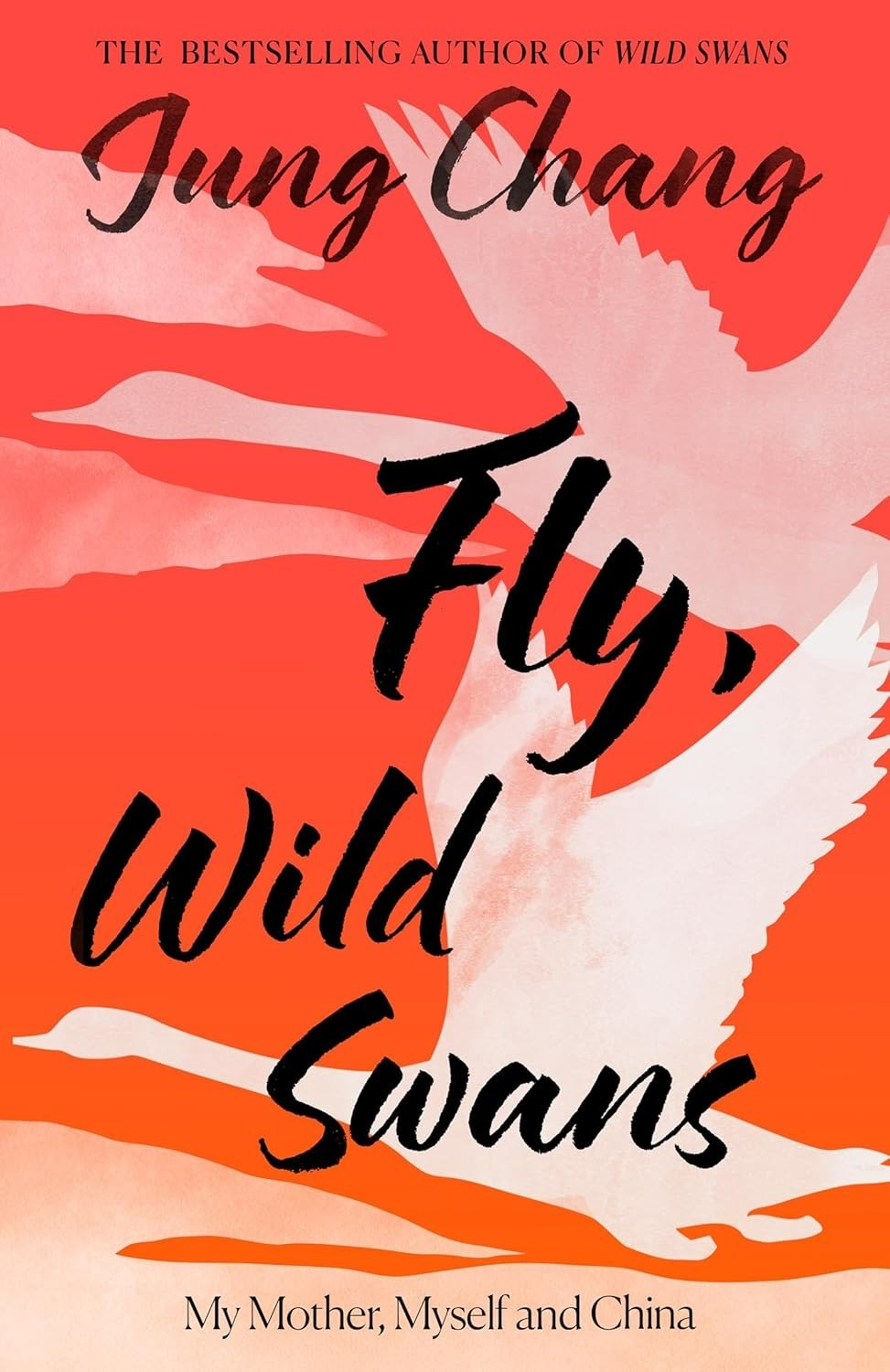 Fly, Wild Swans: My Mother, Myself and China by Jung Chang, Paperback….