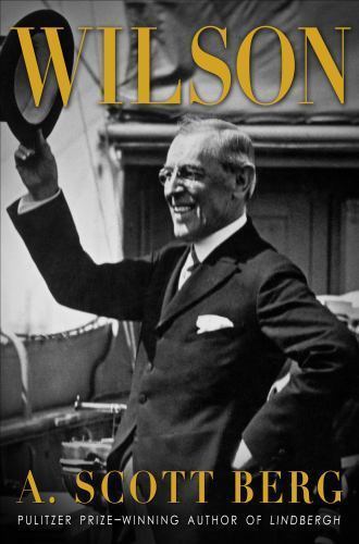 Wilson by A. Scott Berg (2013, Hardcover)