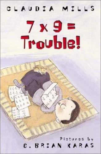 7 x 9 = Trouble! – 9780374367466, hardcover, Claudia Mills
