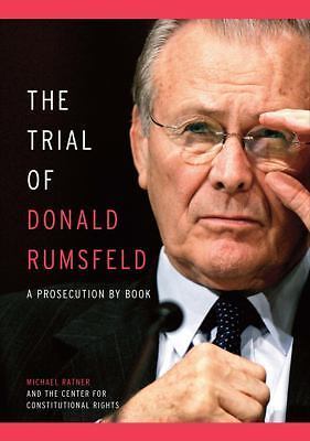 The Trial of Donald Rumsfeld: A Prosec- 9781595583413, Michael Ratner, hardcover