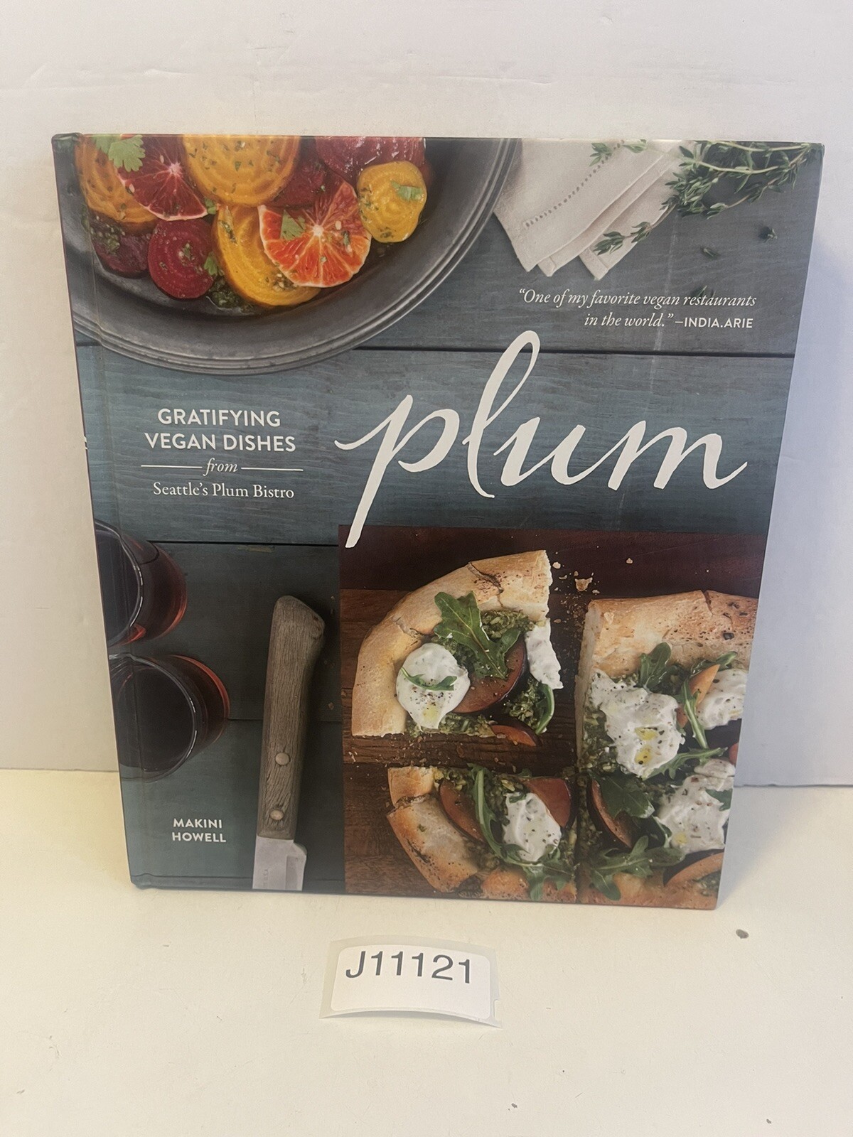 Plum: Gratifying Vegan Dishes from Seattle’s Plum Bistro Hardcover 2013
