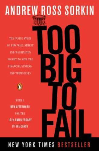 Too Big to Fail: The Inside Story of How Wall Street and Washington Fough – GOOD