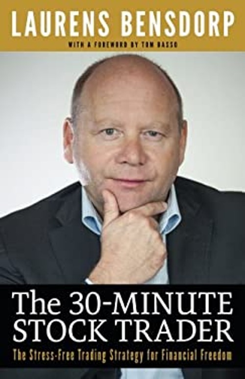 The 30-Minute Stock Trader : The Stress-Free Trading Strategy for