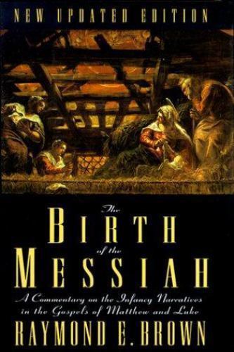 The Birth of the Messiah (Anchor Bible Reference Library) by Raymond E. Brown