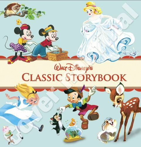 Walt Disney’s Classic Storybook (Vol 3) 3 by Disney Book Group Staff (2014, HB)
