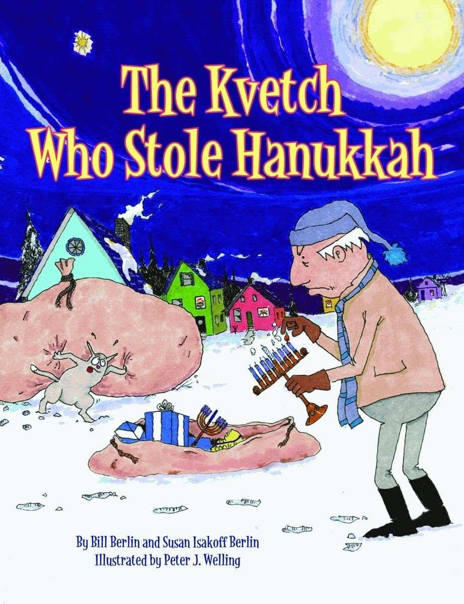 The Kvetch Who Stole Hanukkah – hardcover Bill Berlin|Susan Isakoff Berlin|P…