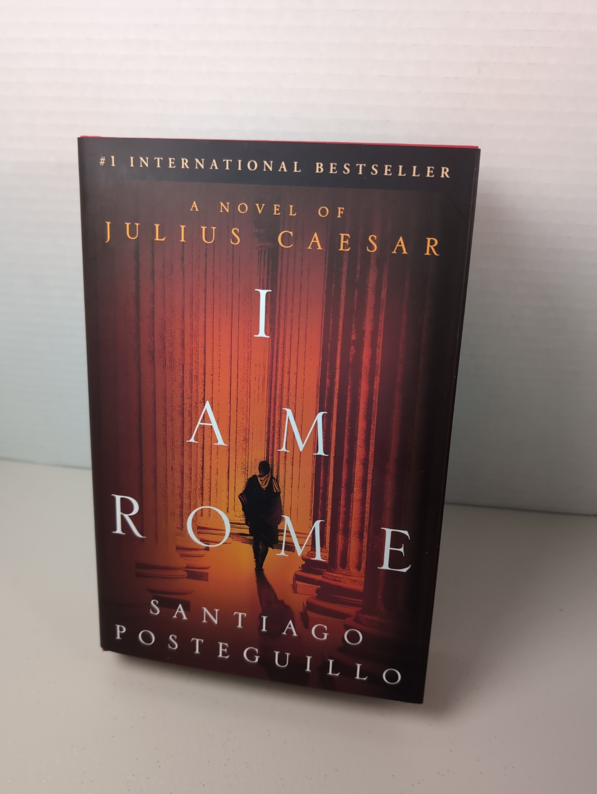 I Am Rome: A Novel of Julius Caesar by Santiago Posteguillo