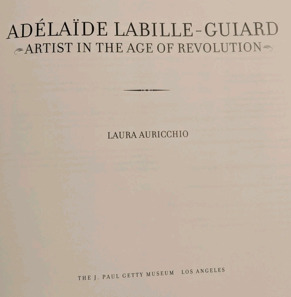 Adlade Labille-Guiard: Artist in the Age of Revolution