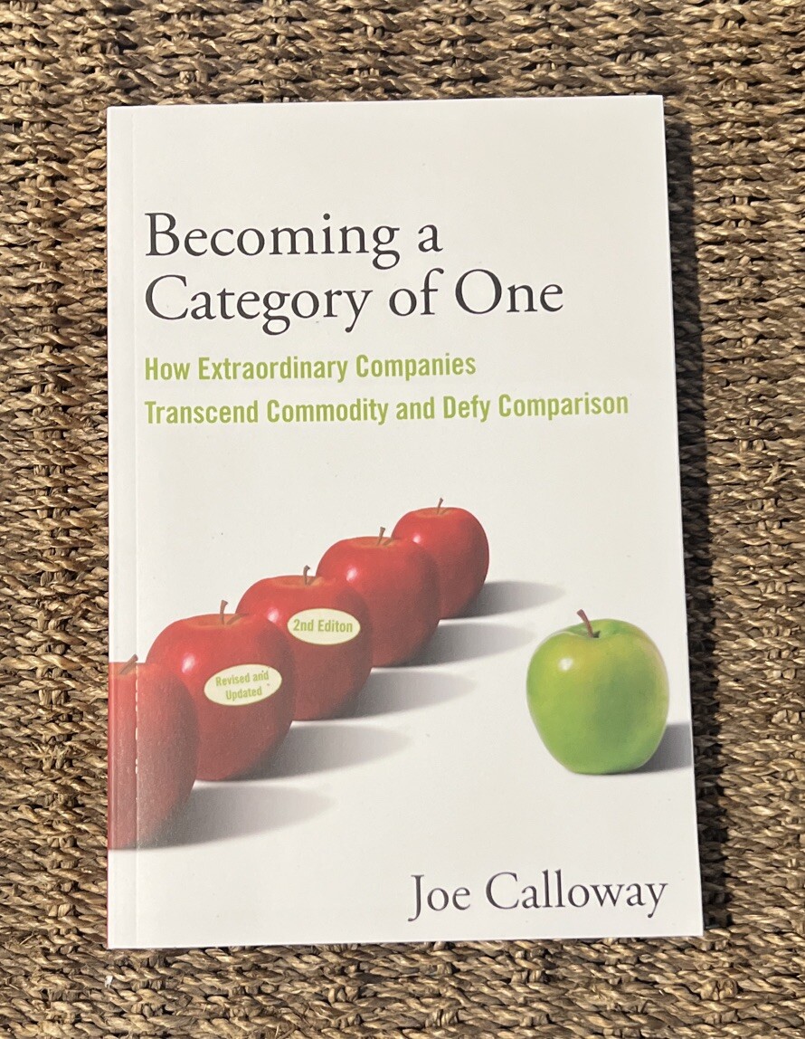 Becoming a Category of One :How Extraordinary Companies Transcend Commodity Book