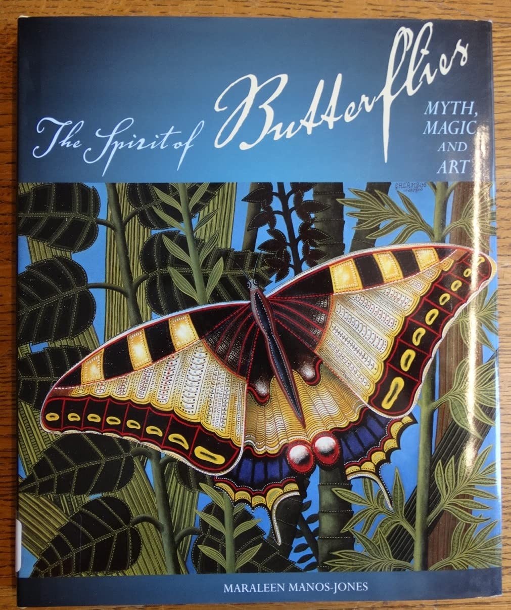 The Spirit of Butterflies: Myth, Magic, and Art