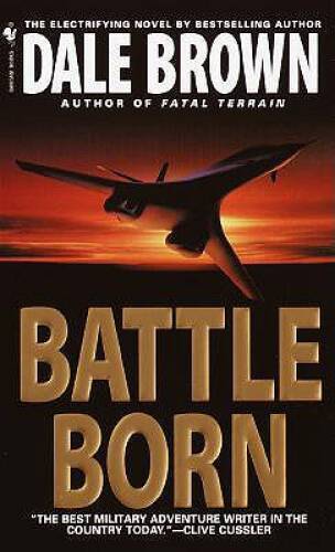 Battle Born – Mass Market Paperback By Brown, Dale – VERY GOOD
