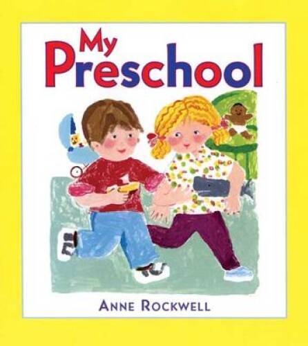 My Preschool – Hardcover By Rockwell, Anne – GOOD