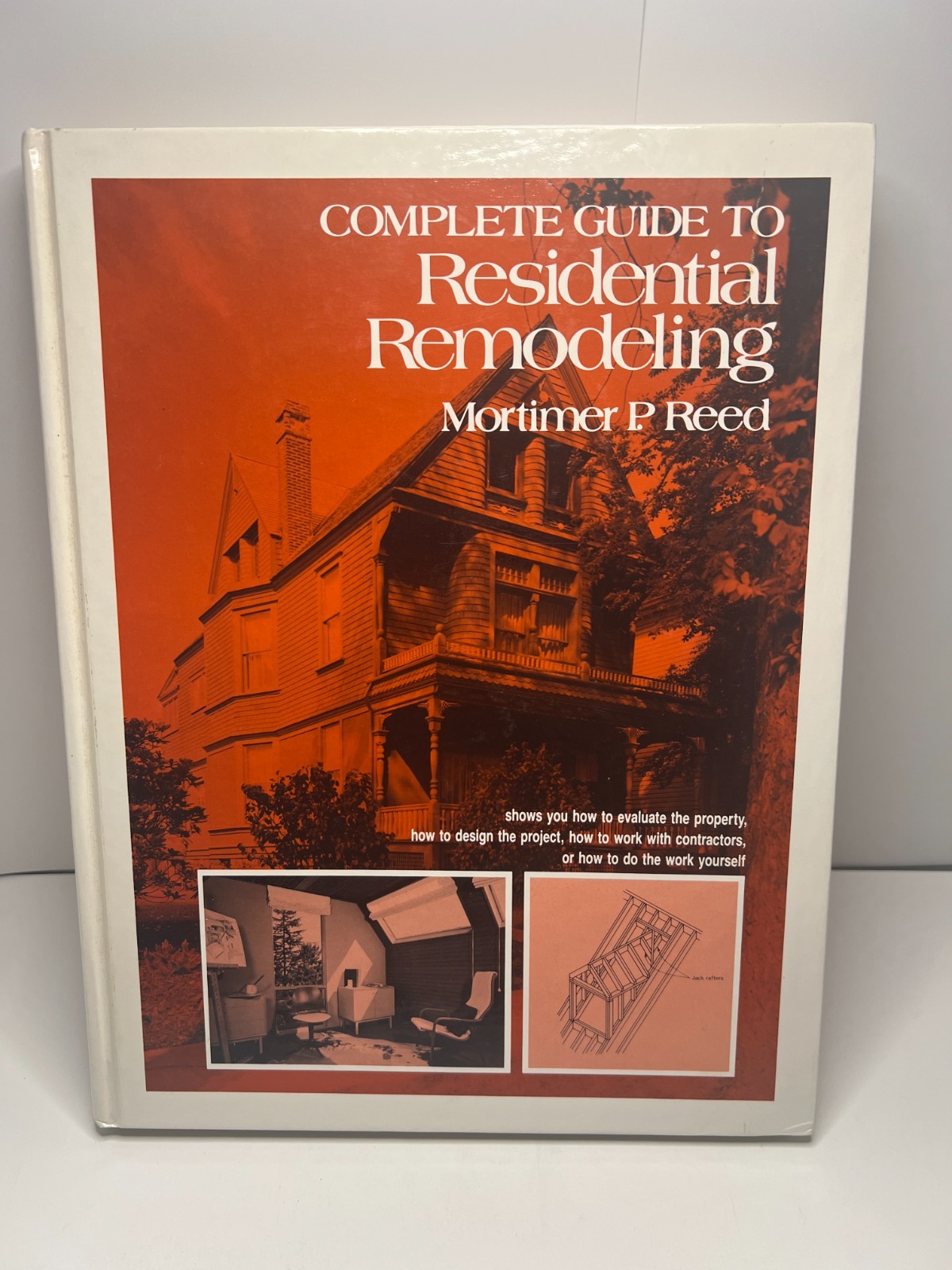 Vintage 1983 Complete Guide to Residential Remodeling by Mortimer P. Reed HC