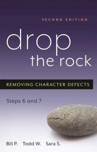 Drop the Rock: Removing Character Defects, Steps Six and Seven by Bill P: Used
