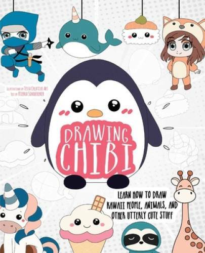 Drawing Chibi: Learn How to Draw Kawaii People, Animals, and Other Utterl – GOOD