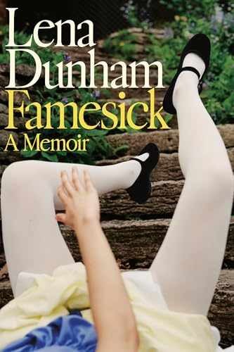 Famesick: A Memoir – Hardcover, by Dunham Lena – Very Good b