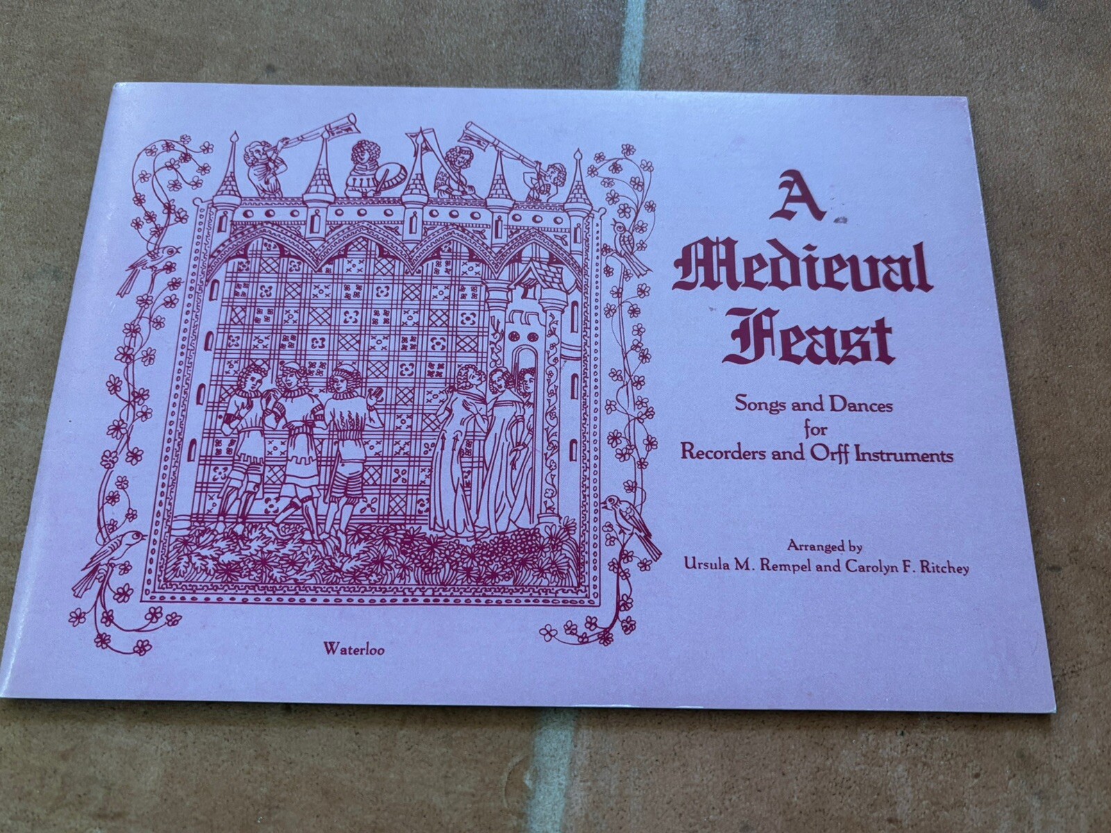 A Medieval Feast Songs and Dances for Recorders and Orff Instruments OOP