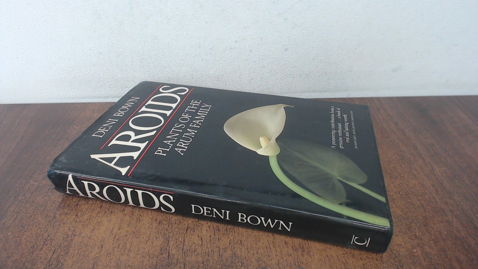 Aroids: Plants of the Arum Family, Bown, Deni, Ebury Press, 1988,
