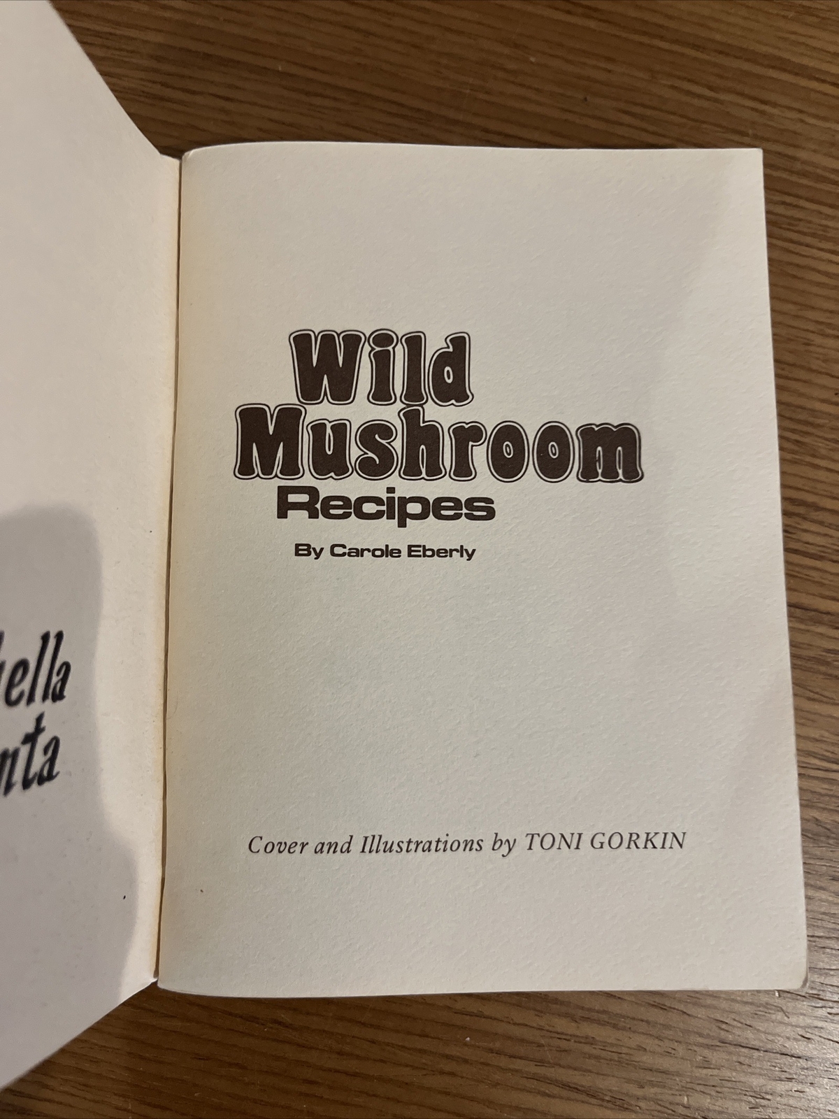 Wild Mushroom Recipes by Carole Eberly (1996) East Lansing, Michigan ~ Paperback