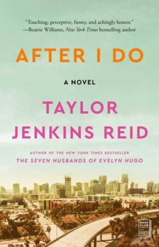 After I Do: A Novel – Paperback By Reid, Taylor Jenkins – VERY GOOD