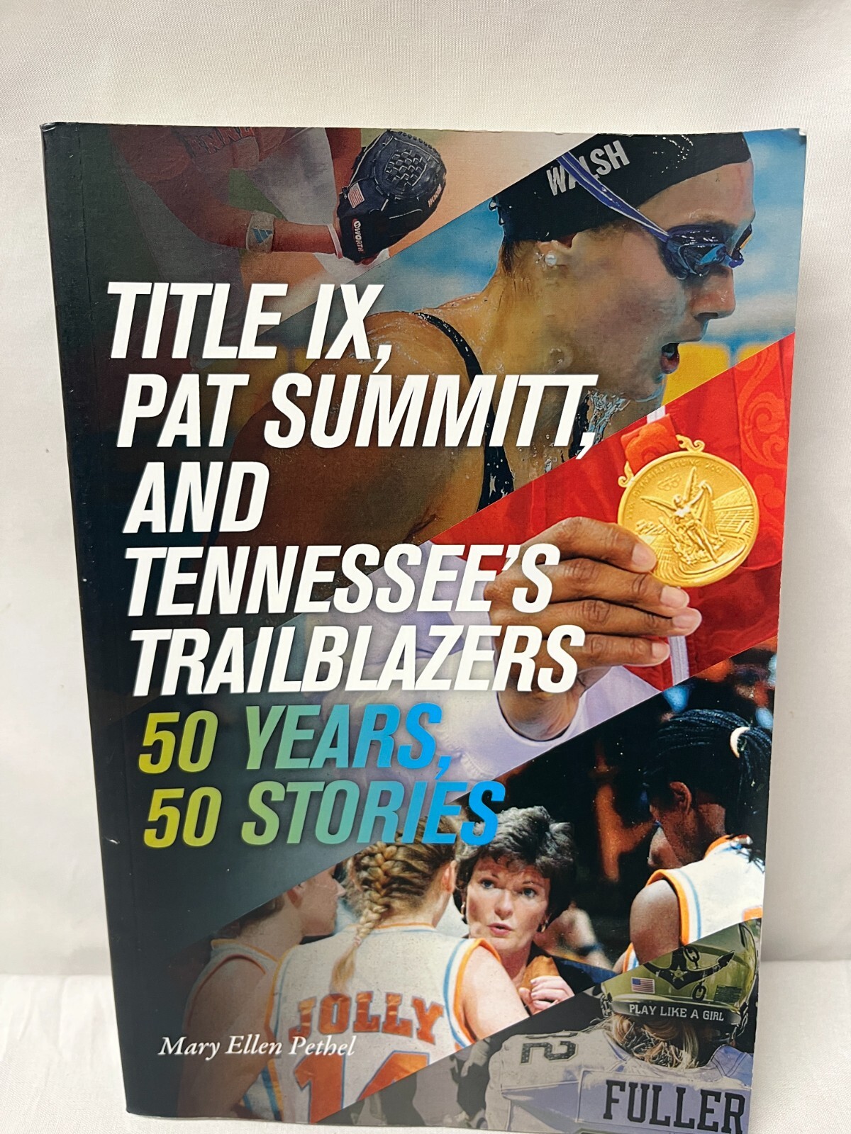 Title IX, Pat Summitt, and Tennessee’s Trailblazers : 50 Years, 50 Stories by…