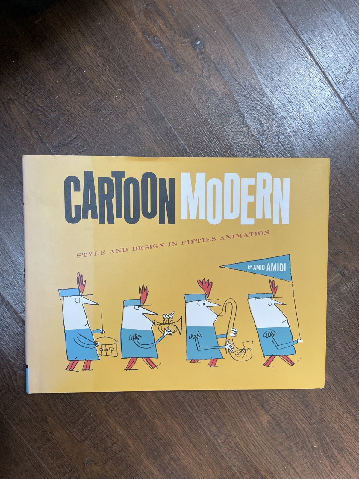 Cartoon Modern: Style and Design in Fifties Animation Hardcover 2006; GR4