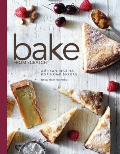 BAKE From Scratch – Hardcover By Hoffman, Brian Hart – GOOD
