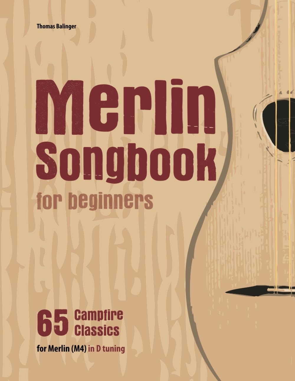 Merlin Songbook for beginners: 65 Campfire Classics for Merlin (M4) in D tun…