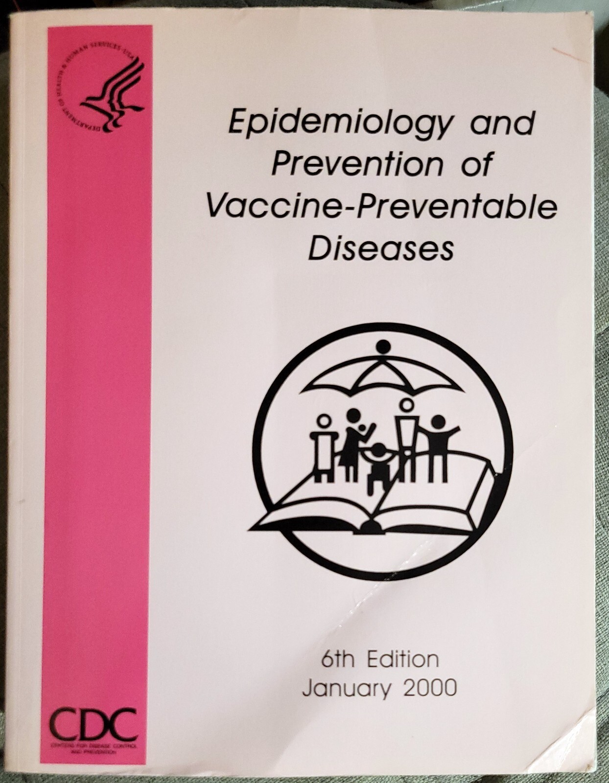 EPIDEMIOLOGY AND PREVENTION OF VACCINE-PREVENTABLE DISEASES 6th Edition 2000 CDC
