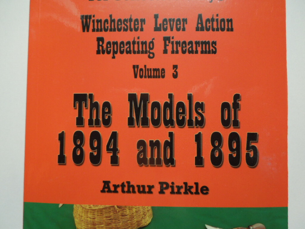 Winchester Model 1894, 1895, North Cape Collector Book Vol. #3 241 Pages NEW